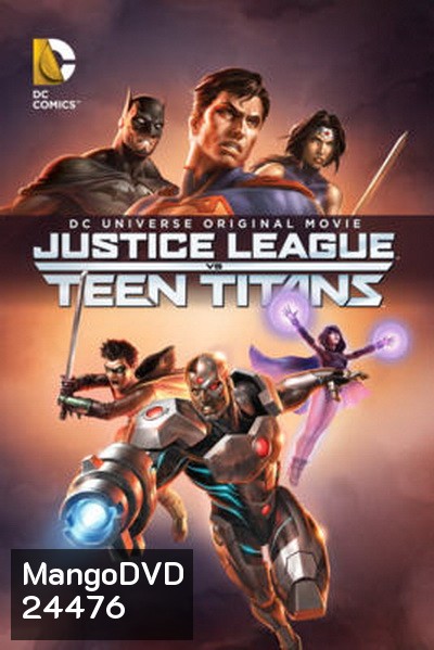 Justice League vs Teen Titans จัสติซ ลีก ปะทะ ทีน ไททัน