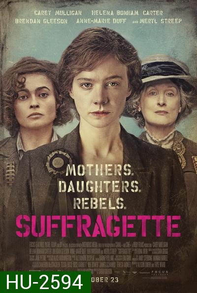 Suffragette  หัวใจเธอสยบโลก
