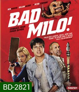 Bad Milo! (2013) แบดไมโล เบ่งมาขย้ำ