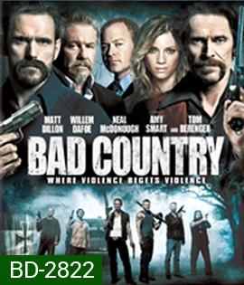 Bad Country (2013) คู่ระห่ำล้างเมืองโฉด