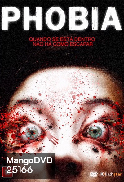 Phobia โพเบีย จิตสยองฆ่าไม่ตาย
