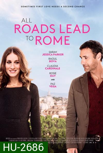 All Roads Lead To Rome  รักยุ่งยุ่ง พุ่งไปโรม