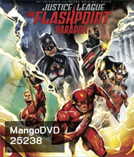 Justice League: The Flashpoint Paradox (2013) จัสติซ ลีก (2013) / จุดชนวนสงครามยอดมนุษย์