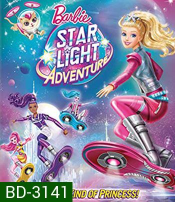 Barbie: Star Light Adventure (2016) บาร์บี้ กับการผจญภัยในหมู่ดาว