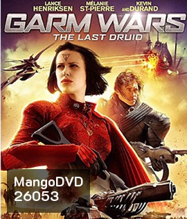 Garm Wars: The Last Druid (2014) สงครามล้างพันธุ์จักรวาล