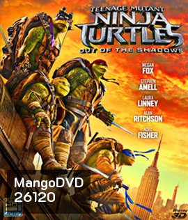 Teenage Mutant Ninja Turtles: Out of the Shadows 3D (2016) เต่านินจา: จากเงาสู่ฮีโร่ 3D