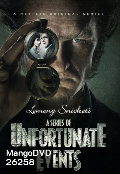 A Series of Unfortunate Events Season 1 อยากให้เรื่องนี้ไม่มีโชคร้าย ปี 1 ( EP 1-8 จบ )