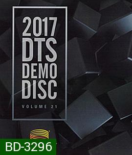 DTS Demo Disc Vol.21 (2017) แผ่นทดสอบระบบภาพและเสียง (ความยาว 58.44 นาที)