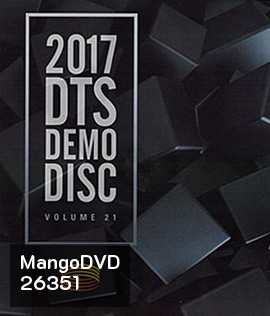 DTS Demo Disc Vol.21 (2017) แผ่นทดสอบระบบภาพและเสียง (ความยาว 58.44 นาที)