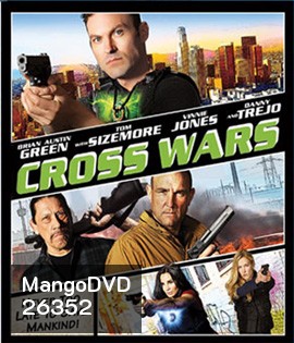 Cross Wars (2017) ครอส พลังกางเขนโค่นแดนนรก 2