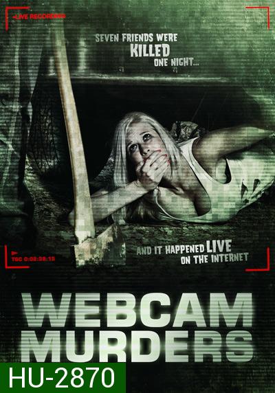 Webcam Murders เว็บแคม เกมส์คนคลั่ง เชือดออนไลน์