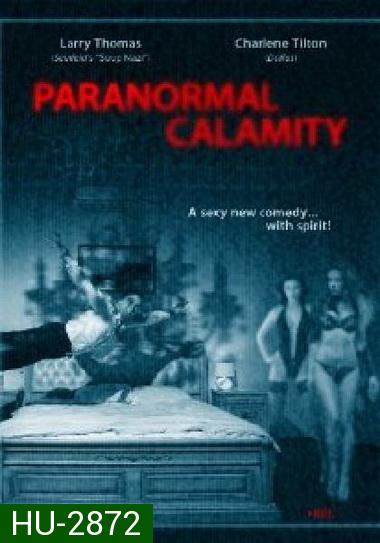 Paranormal Calamity คืนหลอน วิญญาณพิศวาส