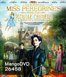 Miss Peregrine's Home for Peculiar Children (2016) บ้านเพริกริน เด็กสุดมหัศจรรย์ (2D+3D)