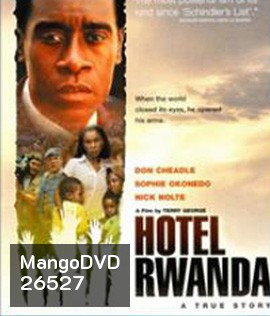 Hotel Rwanda (2004) รวันดา ความหวังไม่สิ้นสูญ