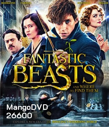 Fantastic Beasts and Where to Find Them (2016) สัตว์มหัศจรรย์และถิ่นที่อยู่