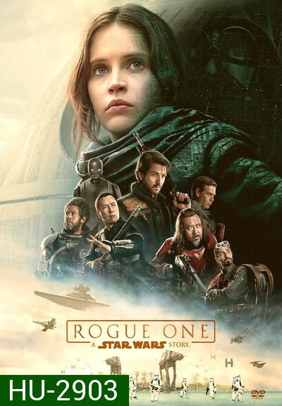 Star Wars Rogue One โร้ค วัน ตำนานสตาร์วอร์ส