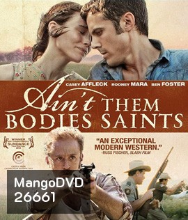 Ain't Them Bodies Saints (2013) นานแค่ไหน...ถ้าใจจะอยู่เพื่อเธอ