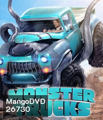 Monster Trucks (2017) บิ๊กฟุตตะลุยเต็มสปีด (Master)