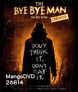 The Bye Bye Man (2017) กู๊ดบายตายไม่ดี
