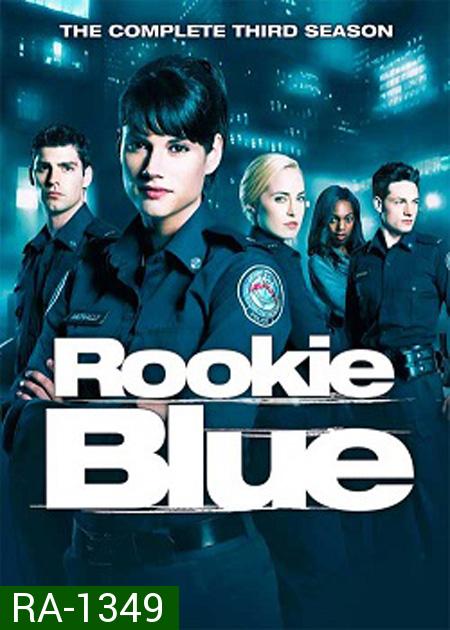 Rookie Blue Season 3 : ตำรวจมือใหม่หัวใจเกินร้อย ปี 3 ( 13 ตอนจบ )