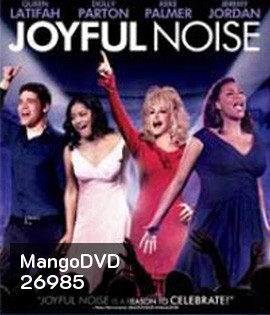 Joyful Noise (2012) ร้องให้ลั่น ฝันให้ก้อง