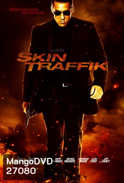 Skin Traffik โคตรนักฆ่ามหากาฬ
