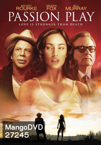 Passion Play (2010) นางฟ้า ซาตาน หัวใจรักสยบโลก