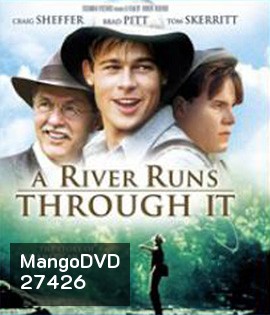 A River Runs Through It (1992) สายน้ำลูกผู้ชาย