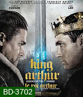 King Arthur: Legend of the Sword (2017) คิง อาร์เธอร์ ตำนานแห่งดาบราชันย์