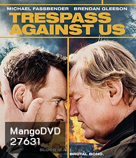 Trespass Against Us (2016) ปล้น แยก แตก หัก