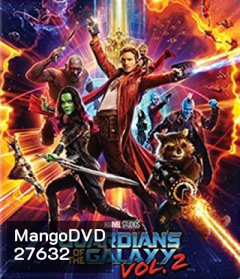 Guardians of the Galaxy Vol. 2 (2017) รวมพันธุ์นักสู้พิทักษ์จักรวาล 2