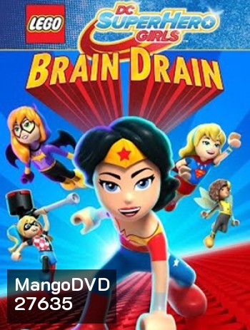 Lego: Dc Super Hero Girls : Brain Drain