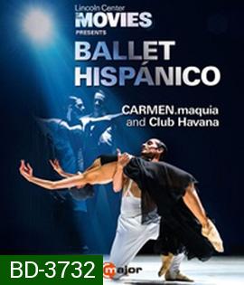 Ballet Hispánico: CARMEN.maquia & Club Havana