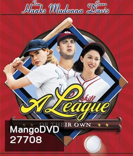 A League of Their Own (1992) ผู้หญิงไม่ได้มีไว้รักอย่างเดียว