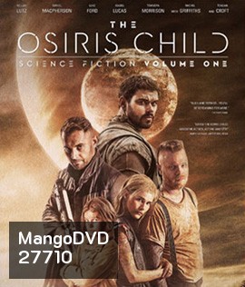 The Osiris Child Science Fiction Volume 1 (2016) โคตรคนผ่าจักรวาล