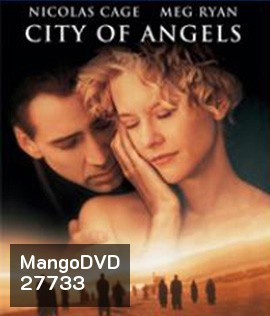 City of Angels (1998) สัมผัสรักจากเทพ..เสพซึ้งถึงวิญญาณ