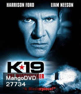 K-19: The Widowmaker (2002) ลึกมฤตยู นิวเคลียร์ล้างโลก