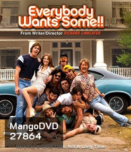 Everybody Wants Some!! (2016) อยากได้มั้ย ใครสักคน