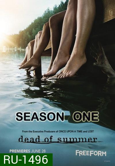 Dead of Summer Season 1 แคมป์หลอน ซ่อนตาย ปี 1 ( 10 ตอนจบ )