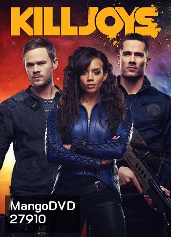 Killjoys Season 3 หน่วยไล่ล่าอาชญากรจักรวาล ปี 3