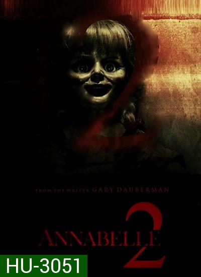 ANNABELLE 2 แอนนาเบลล์ กำเนิดตุ๊กตาผี 2
