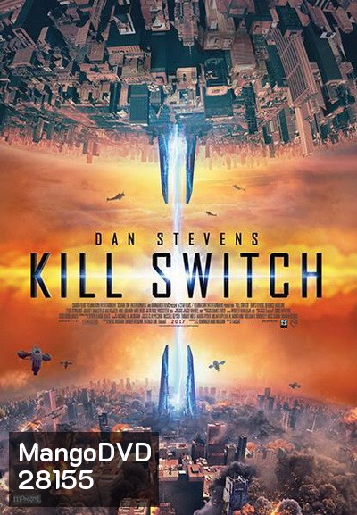 Kill Switch วันหายนะพลิกโลก