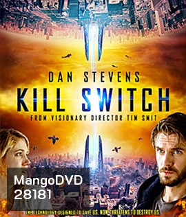 Kill Switch (2017) วันหายนะพลิกโลก