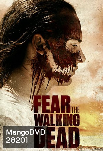 Fear The Walking Dead Season 3 ( Ep.1-16 จบ )