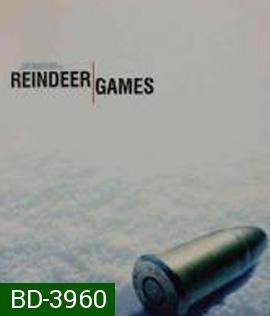 Reindeer Games (2000) เกมคนมหาประลัย (มีพากษ์ไทย-อังกฤษ สลับกัน)