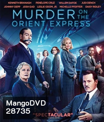 Murder on the Orient Express (2017) ฆาตกรรมบนรถด่วนโอเรียนท์เอกซ์เพรส