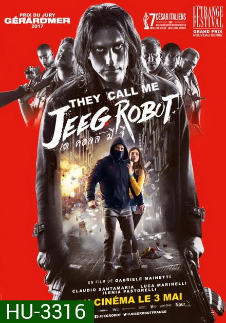 THEY CALL ME JEEG ROBOT (2015)