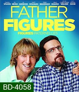 Father Figures (2017) มหกรรมตามหาพ่อบังเกิดเกล้า