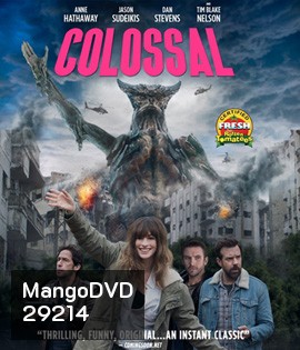 COLOSSAL (2016) โคลอสโซ สาวเซ่อสื่ออสูรข้ามโลก