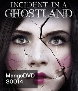 Incident in a Ghostland (2018) บ้านตุ๊กตาดุ